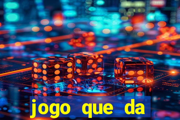 jogo que da dinheiro sem precisar depositar